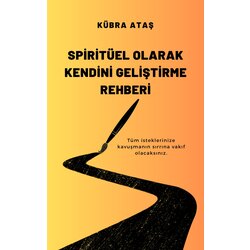 Spiritüel Olarak Kendini Geliştirme Rehberi