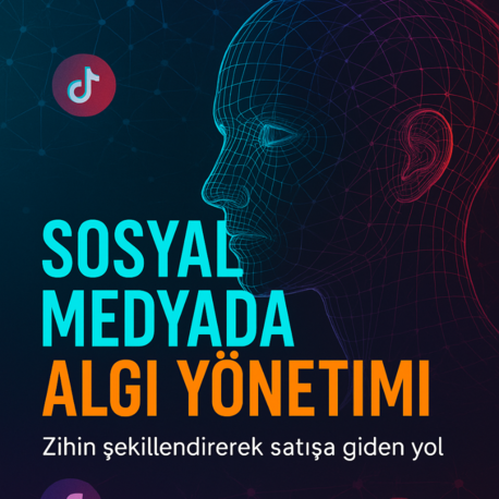 Sosyal Medyada Algı Yönetimi