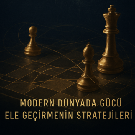 Görünmez İplerin Oyunu: Modern Güç Edinimi