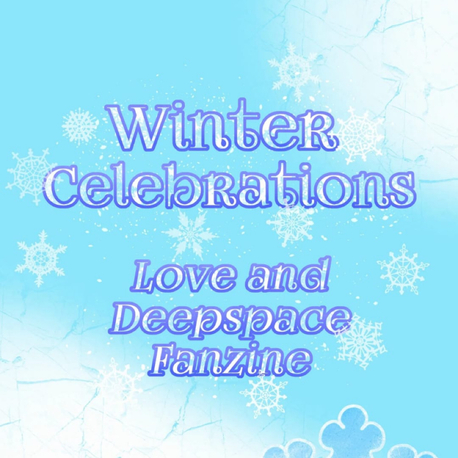 Winter Celebrations - Love and Deepspace Fanzin