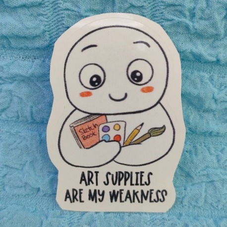 "Art Supplies Are My Weakness" Tekli Sticker 
