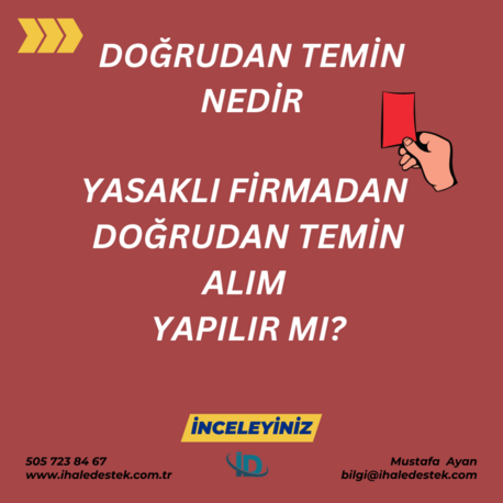 Doğrudan temin nedir, Yasaklı firmadan doğrudan temin alım yapılır mı?