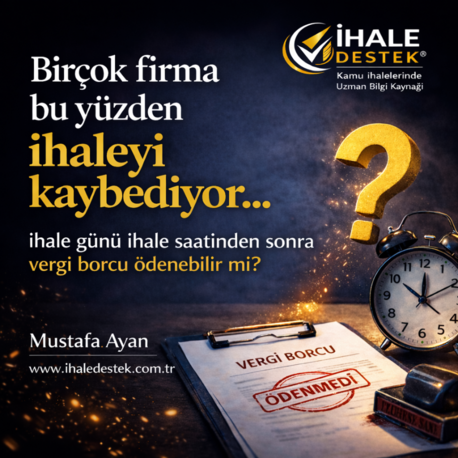 İhale günü İhale saatinden sonra vergi borcu ödenebilir mi?