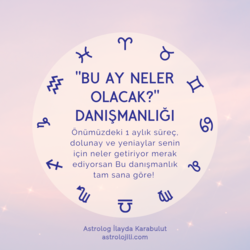 "Bu Ay Neler Olacak" Danışmanlığı 