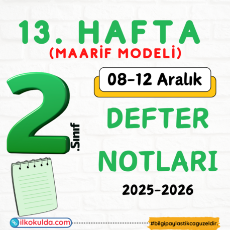 2. Sınıf 13. Hafta (08-12 Aralık) Maarif Modeli Defter Notları