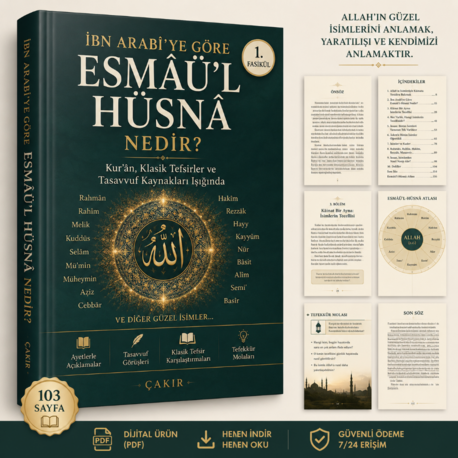 İbn Arabî ve Tasavvuf Büyüklerine Göre Esmâü'l-Hüsnâ | 1. Fasikül