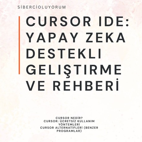 Cursor ve Ücretsiz Kullanim Rehberi