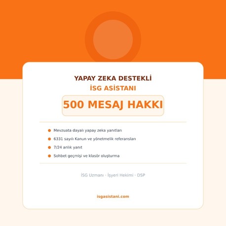 Yapay Zeka Destekli İSG Asistanı-500 Mesaj Hakkı