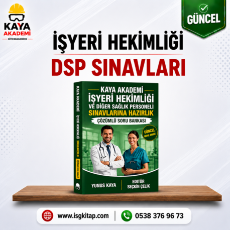 İŞYERİ HEKİMLİĞİ - DSP SINAVLARI - AÇIKLAMALI KONU KONU SORU BANKASI