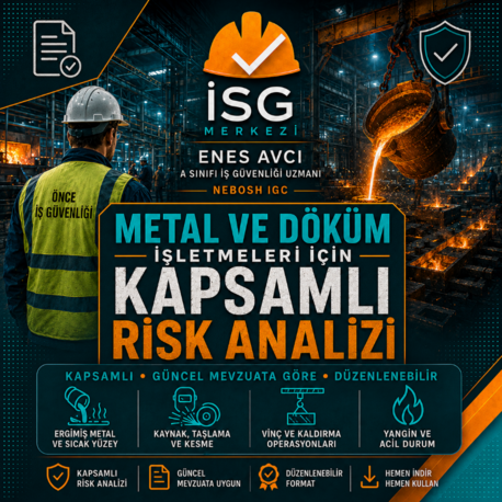 Metal ve Döküm İşletmeleri Kapsamlı Risk Analizi | Güncel Mevzuata Göre Hazırlandı