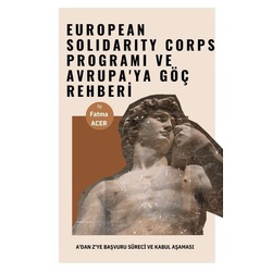 Ücretsiz Erasmus (ESC) Programı Başvuru Kılavuzu ve Avrupa'ya Göç Rehberi