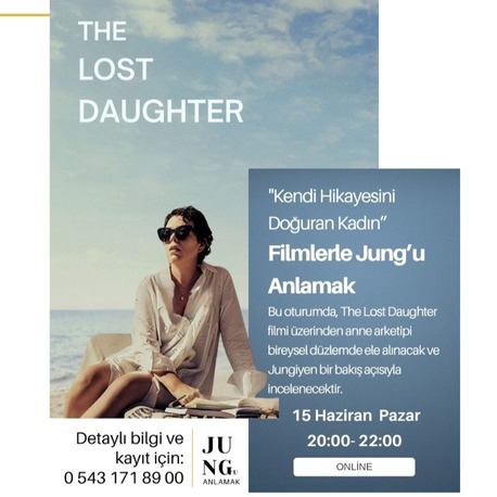 Filmlerle Jung’u Anlamak - “The Lost Daughter