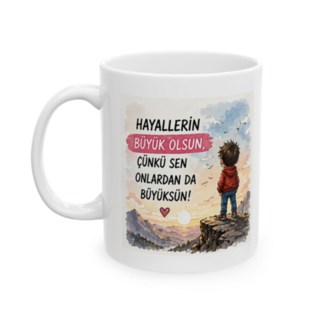 KAFA BASKI Motivasyon Temalı Porselen Kupa – Hayallerin Büyük Olsun – KF15052608