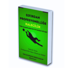 SIFIRDAN PROFESYONELLİĞE KALECİLİK