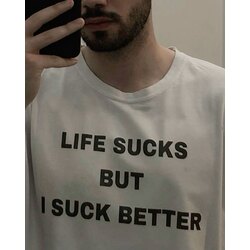 Life sucks - T-Shirr