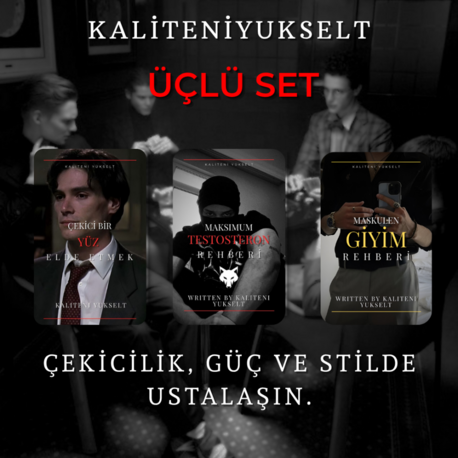 KALİTENİYÜKSELT ÜÇLÜ SET: Zirveye Oynayan Erkeğin Kılavuzu