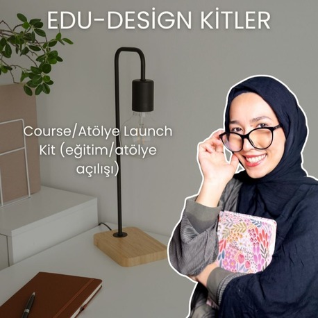 EDU-DESİGN / Course/Atölye Launch Kit (eğitim/atölye açılışı)