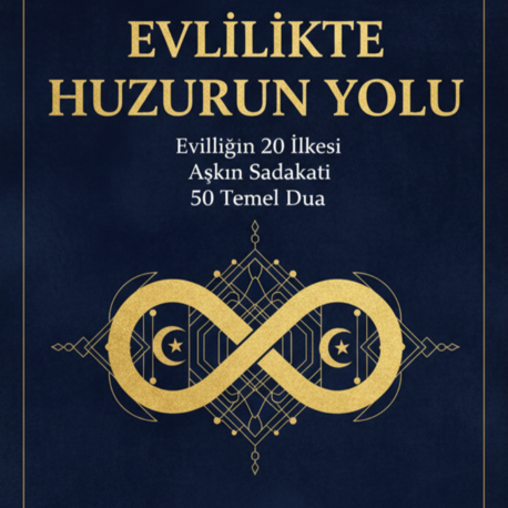 Evlilikte Huzurun Yolu