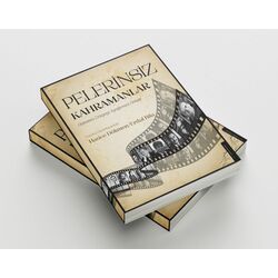 PELERİNSİZ KAHRAMANLAR
