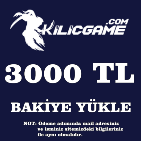 KilicGame Bakiye Yükle 3.000 TL