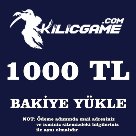 KilicGame Bakiye Yükle 1.000 TL