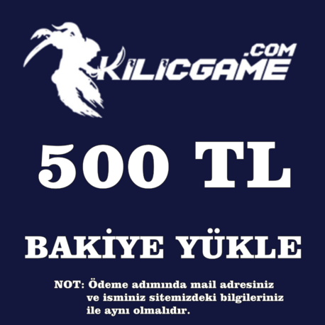 KilicGame Bakiye Yükle 500 TL