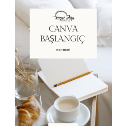 CANVA'NIN BAŞLANGIÇ REHBERİ 