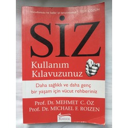 Siz: Kullanım Kılavuzunuz - Michael Roizen & Mehmet Oz