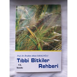 Tıbbi Bitkiler Rehberi - İbrahim Adnan Saraçoğlu