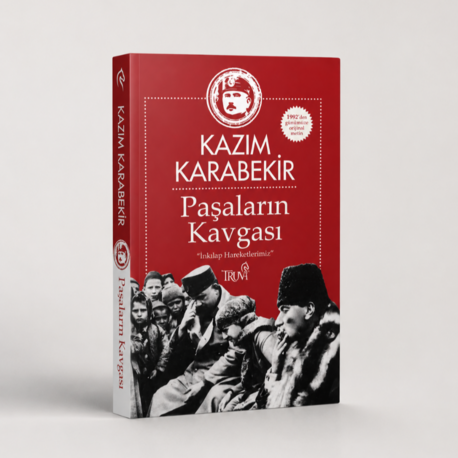 Paşaların Kavgası - Kazım Karabekir
