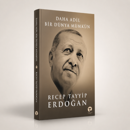 Daha Adil Bir Dünya Mümkün - Recep Tayyip Erdoğan