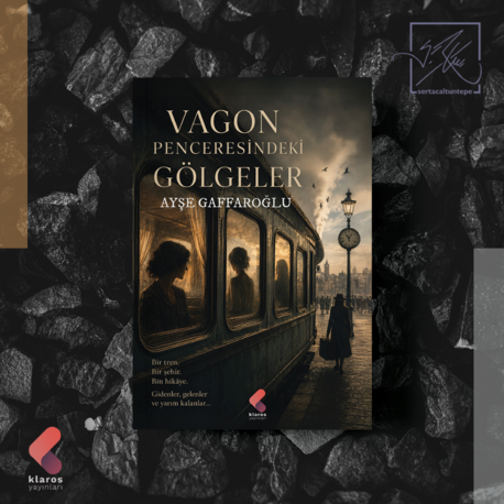 Vagon Penceresinden Gölgeler - Ayşe Gaffaroğlu