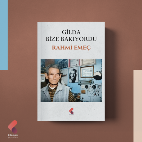 Gilda Bize Bakıyor - Rahmi Emeç