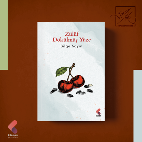 ZÜLÜF DÖKÜLMÜŞ YÜZE - BİLGE SAYIN