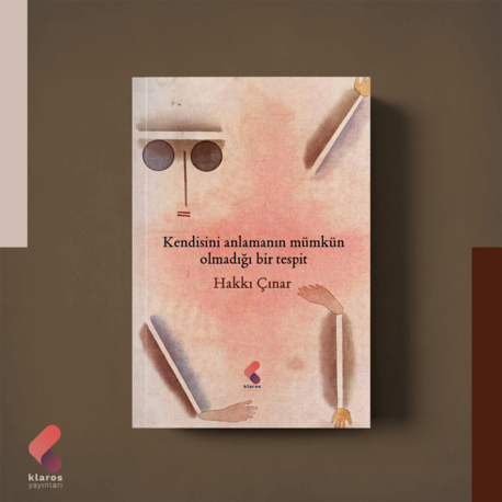 Kendisini anlamanın mümkün olmadığı tespit - Hakkı Çınar