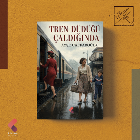 Ayşe Gaffaroğlu - Tren Düdüğü Çaldığında