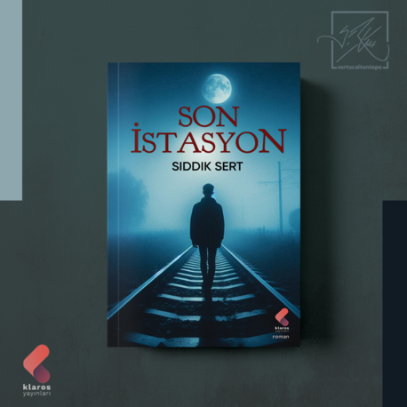 Son İstasyon - Sıddık Sert
