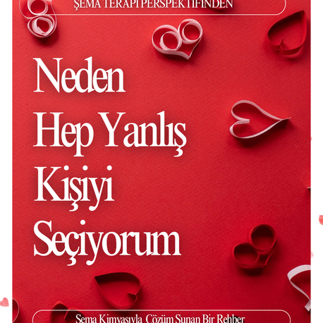 Neden Hep Yanlış Partneri Seçiyorum?