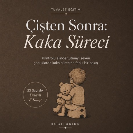 Tuvalet Eğitimi: Çişten Sonra; Kaka Süreci.