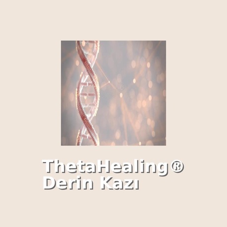 Theta Healing Derin Kazı Eğitimi