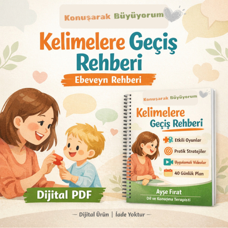  Konuşarak Büyüyorum® – Kelimelere Geçiş Rehberi (Dijital PDF)