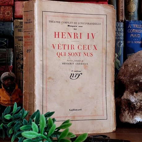 Luigi Pirandello — Henri IV / Vêtir ceux qui sont nus | 1928