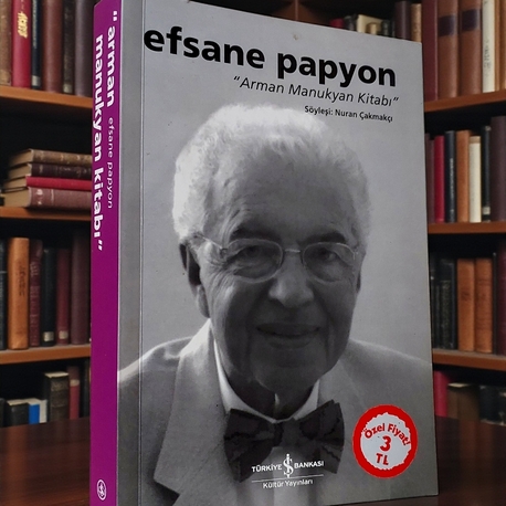 Nuran Çakmakçı, Efsane Papyon "Arman Manukyan Kitabı" * 2008