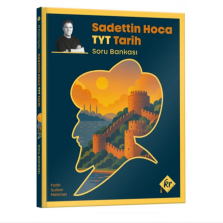 Sadettin Hoca TYT Tarih Soru Bankası - Sadettin Akyayla
