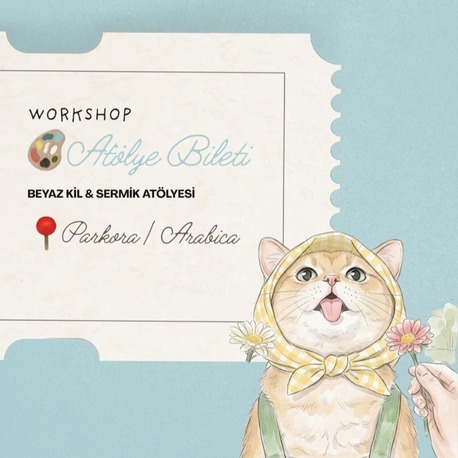 Workshop Atölye Bileti - BEYAZ KİL SERAMİK ATÖLYESİ