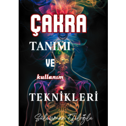 Çakra Tanımı ve Kullanım Teknikleri E-Kitap