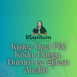 Kişiye Özel PIN Kodu: Duygu, Durum ve Eylem Analizi [Yorumlu 10-12 Sayfa PDF]