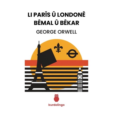 Li Parîs û Londonê Bêmal û Bêkar - George Orwell