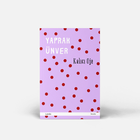 Yaprak Ünver - Kalıcı Oje 