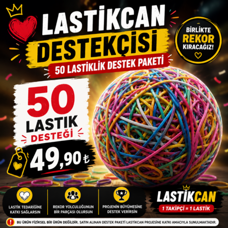 ❤️ Lastikcan Destekçisi 50 Lastiklik Destek Paketi